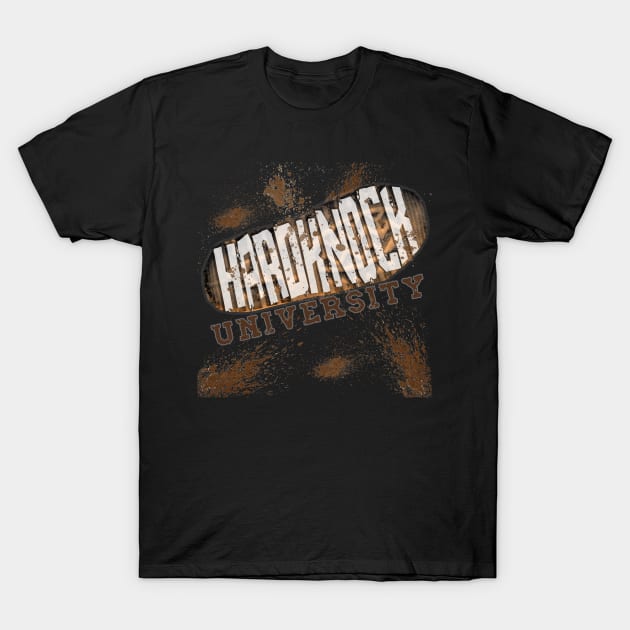 Hardknock University T-Shirt by Insaneluck